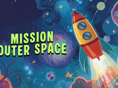 Illustration of a rocket blasting off into space with stars, planets and moons in the background, with the title Mission Outer Space.